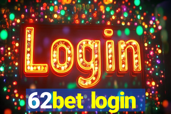 62bet login